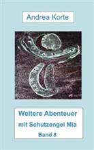 Andrea Korte - Weitere Abenteuer mit Schutzengel Mia
