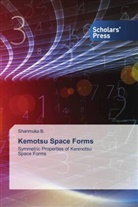 Shanmuka B. - Kemotsu Space Forms