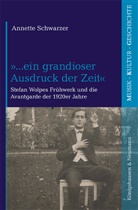 Annette Schwarzer - »...ein grandioser Ausdruck der Zeit«