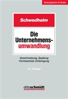 Schwedhelm, Rolf Schwedhelm, Jens Stenert - Die Unternehmensumwandlung