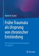 Straub, Rainer H Straub, Rainer H (Prof. Dr. med.) Straub, Rainer H. Straub - Frühe Traumata als Ursprung von chronischer Entzündung