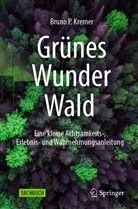 Bruno P Kremer, Bruno P. Kremer - Grünes Wunder Wald