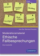 Irina Ose, Bernhard Preusche, Dr Bernhard Preusche, Dr. Bernhard Preusche - Moderationsmaterial Ethische Fallbesprechungen