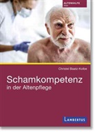 Christel Baatz-Kolbe, Christel (Dr.) Baatz-Kolbe, Dr. Christel Baatz-Kolbe - Schamkompetenz in der Altenpflege