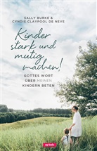 Sally Burke, Cyndie Claypool de Neve - Kinder stark und mutig machen