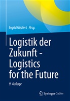 Ingrid Göpfert, Ingrid Göpfert (Univ.-Prof. Dr.) - Logistik der Zukunft - Logistics for the Future