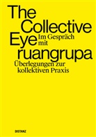 The Collective Eye u a, Dominique Garaudel, Heinz-Norbert Jocks, Matthias Kliefoth, The Collective Eye - The Collective Eye im Gespräch mit ruangrupa