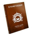 Amanda Hamon, John Compton, Amanda Hamon, Thurston Hillman, Jason Keeley, John Compton... - Starfinder Adventure Path: Dead Suns (Special Edition)