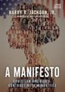 Harry R. Jackson - A Manifesto: Christian America's Contract with Minorities (Audio book)