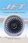 Graham Hoyland - Jet: The Engine that Changed the World