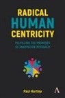 Paul Hartley - Radical Human Centricity