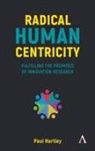Paul Hartley - Radical Human Centricity