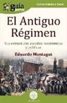 Eduardo Montagut - GuíaBurros El Antiguo Régimen
