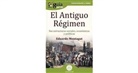 Eduardo Montagut - GuíaBurros El Antiguo Régimen