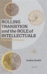 Andras Bozoki, Andras (Professor of Political Science Bozoki, András Bozóki, András Bozóki - Rolling Transition and the Role of Intellectuals