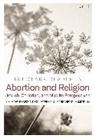 Margaret D Kamitsuka, Rebecca Todd Peters - T&T Clark Reader in Abortion and Religion