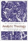 Joshua Cockayne, Oliver D Crisp, Jona Rutledge - T&T Clark Reader in Analytic Theology