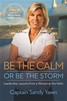 Samantha Marshall, Captain Sandy Yawn, Sandy Yawn - Be the Calm or Be the Storm