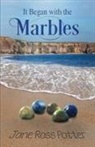 Jane Ross Porter, Jane Ross Potter - It Began with the Marbles