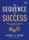 Samuel R. Chand - The Sequence to Success: Three O's That Will Take You Anywhere in Life (Audio book)
