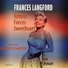 Ben Ohmart, Kathy Garver - Frances Langford: Armed Forces Sweetheart (Audio book)