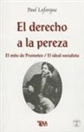 Paul Lafargue - Derecho de la Pereza-Mito de Prometeo