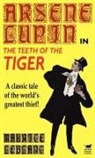 Maurice Leblanc - Arsene Lupin in the Teeth of the Tiger