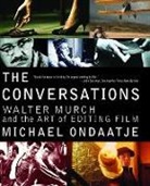 Michael Ondaatje - The Conversations