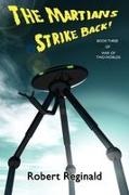 Robert Reginald - The Martians Strike Back! War of Two Worlds, Book Three
