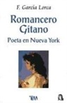 Federico Garcia Lorca, Garcia Lorca Federico - Romancero Gitano. Poesia: Poeta En Nueva York