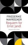 Friederieke Mayröcker, Friederike Mayröcker, Friederieke Mayroecker, Friederike Mayroecker, Roslyn Theobald - REQUIEM FOR ERNST JANDL