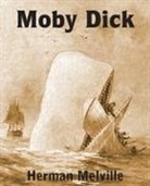 Herman Melville - Moby Dick or The Whale