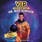 Heather Alexander, Joniece Abbott-Pratt - Vip: Dr. Mae Jemison: Brave Rocketeer (Hörbuch)