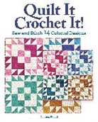 Jemima Flendt, Jemima Lee-Anne Flendt - Quilt It, Crochet It!