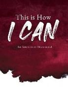 G B Glory, G. B. Glory - This is How I Can: An Interactive Devotional
