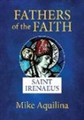 Mike Aquilina - Fathers of the Faith