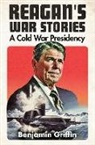 Benjamin Griffin - Reagan's War Stories