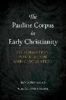 Benjamin Laird, Benjamin P. Laird - The Pauline Corpus in Early Christianity: Its Formation, Publication, and Circulation