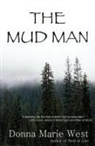 Donna Marie West - The Mud Man