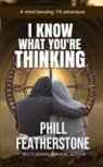 Phill Featherstone - I Know What You're Thinking