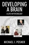 Michael I. Posner - Developing a Brain