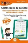 Laura Buil, Laura Buil Sánchez de la Morena, Virginia Caraballo, Virginia Caraballo García, Sergio Cardona, Sergio Cardona Barroso - Guíaburros certificados de calidad : todo lo que debes saber sobre los certificado de calidad