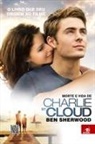Ben Sherwood - Morte e Vida de Charlie St. Cloud