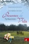 Emily Giffin - Presentes da vida