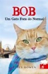James Bowen - Bob Um Gato Fora do Normal