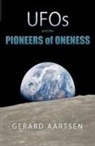 Gerard Aartsen - UFOs and the Pioneers of Oneness