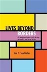 Ina C Seethaler, Ina C. Seethaler - Lives Beyond Borders
