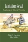 Neil E. Harrison, Neil E. Mikler Harrison, Neil E./ Mikler Harrison, John Mikler, Mikler John - Capitalism for All