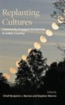 Benjamin J. (EDT)/ Warren Barnes, Benjamin J. Warren Barnes, Benjamin J. Barnes, Stephen Warren - Replanting Cultures