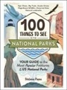 Stefanie Payne - 100 Things to See in the National Parks